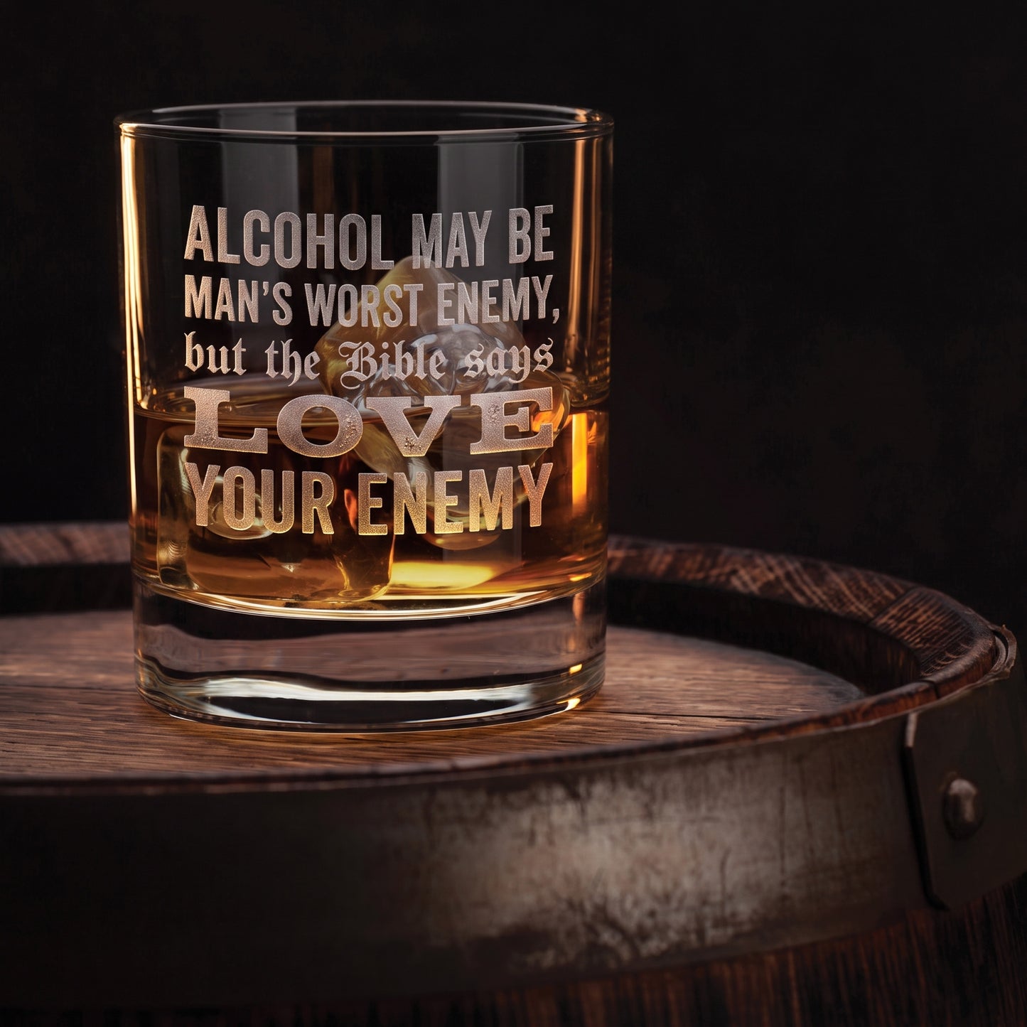 Engraved 10oz Whiskey Glass — "Alcohol May Be Man's Worst Enemy"