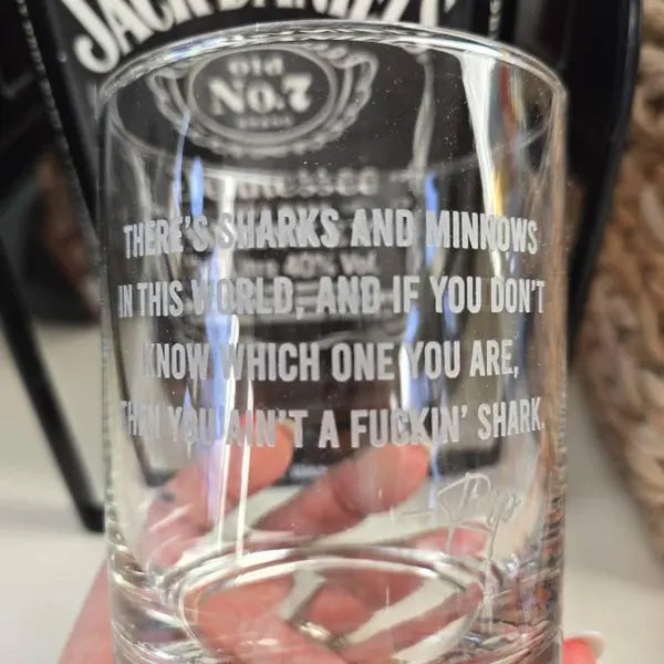 There's Sharks and Minnows - Engraved 10oz Whiskey Glass