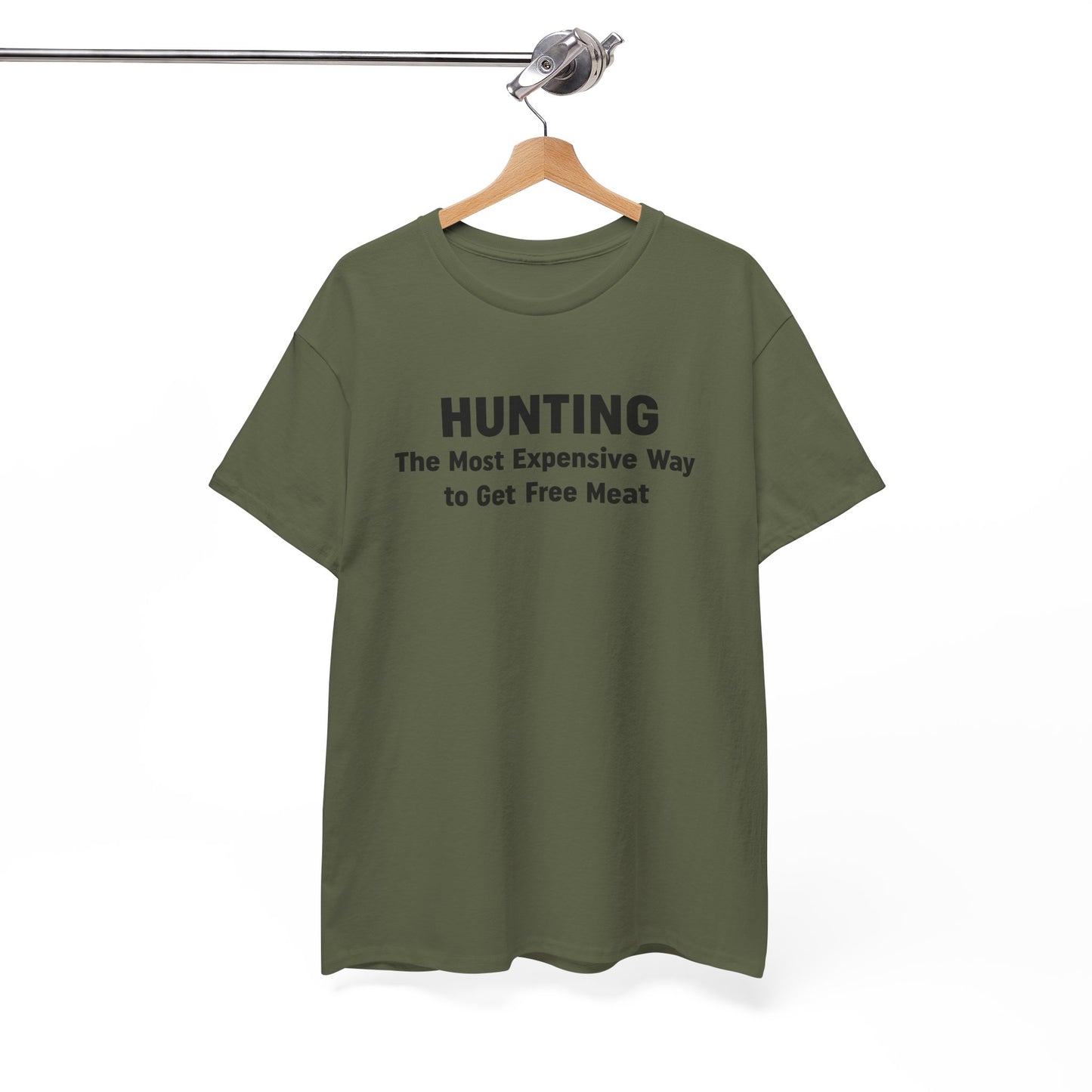 Hunting - The Most Expensive Way to Get Free Meat T-Shirt