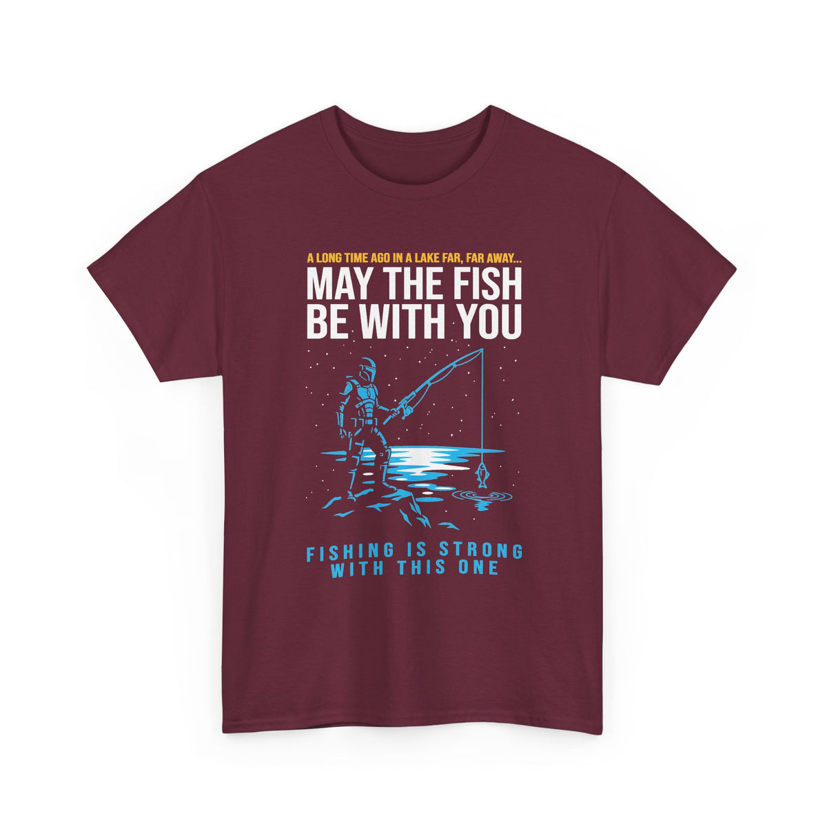 May The Fish Be With You Fishing T-Shirt