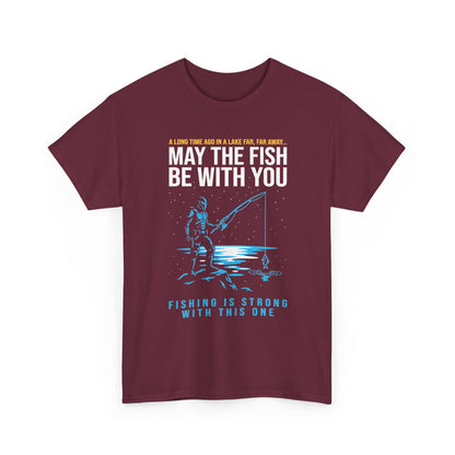 May The Fish Be With You Fishing T-Shirt