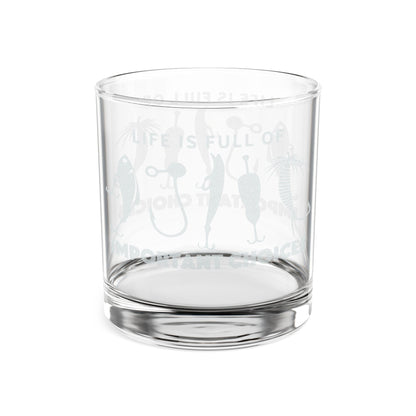 Engraved Whiskey Glass — Life Is Full of Important Choices