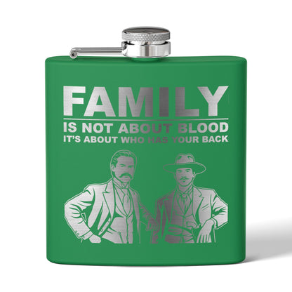 "Family Is Not About Blood " — 6oz Engraved Stainless Steel Flask
