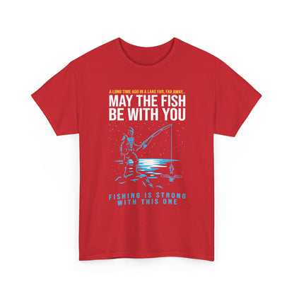 May The Fish Be With You Fishing T-Shirt