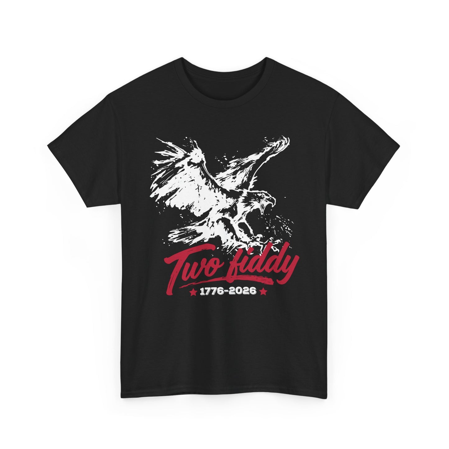 Two Fiddy 1776–2026 Patriotic Tee