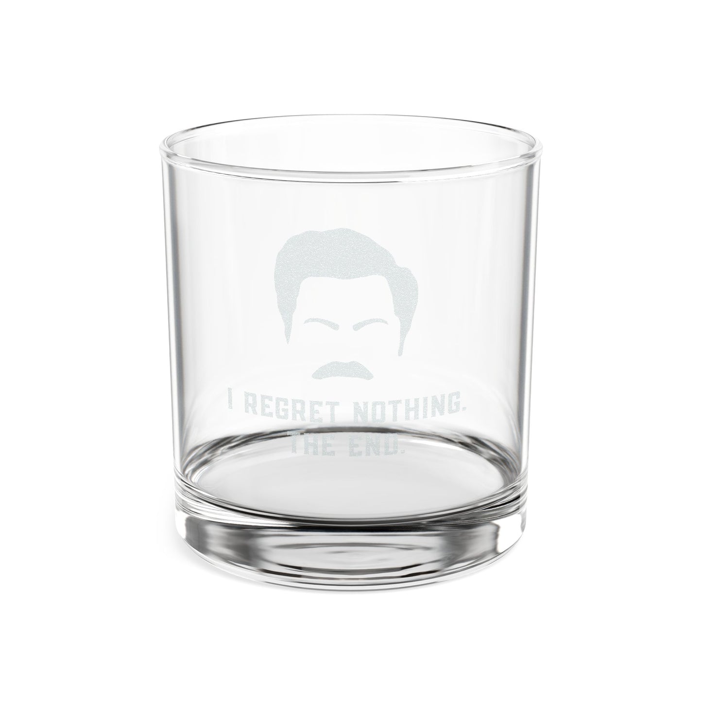 I Regret Nothing - Engraved 10oz Whiskey Glass