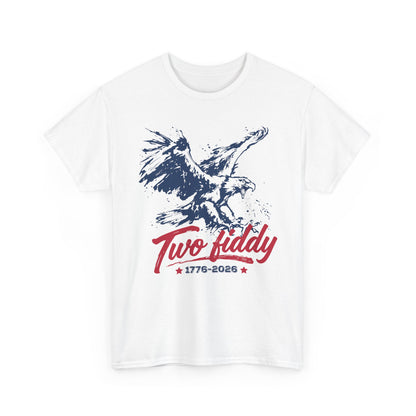 Two Fiddy 1776–2026 Patriotic Tee