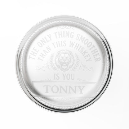 Personalized Whiskey Glass - The only thing smoother than this whiskey is you