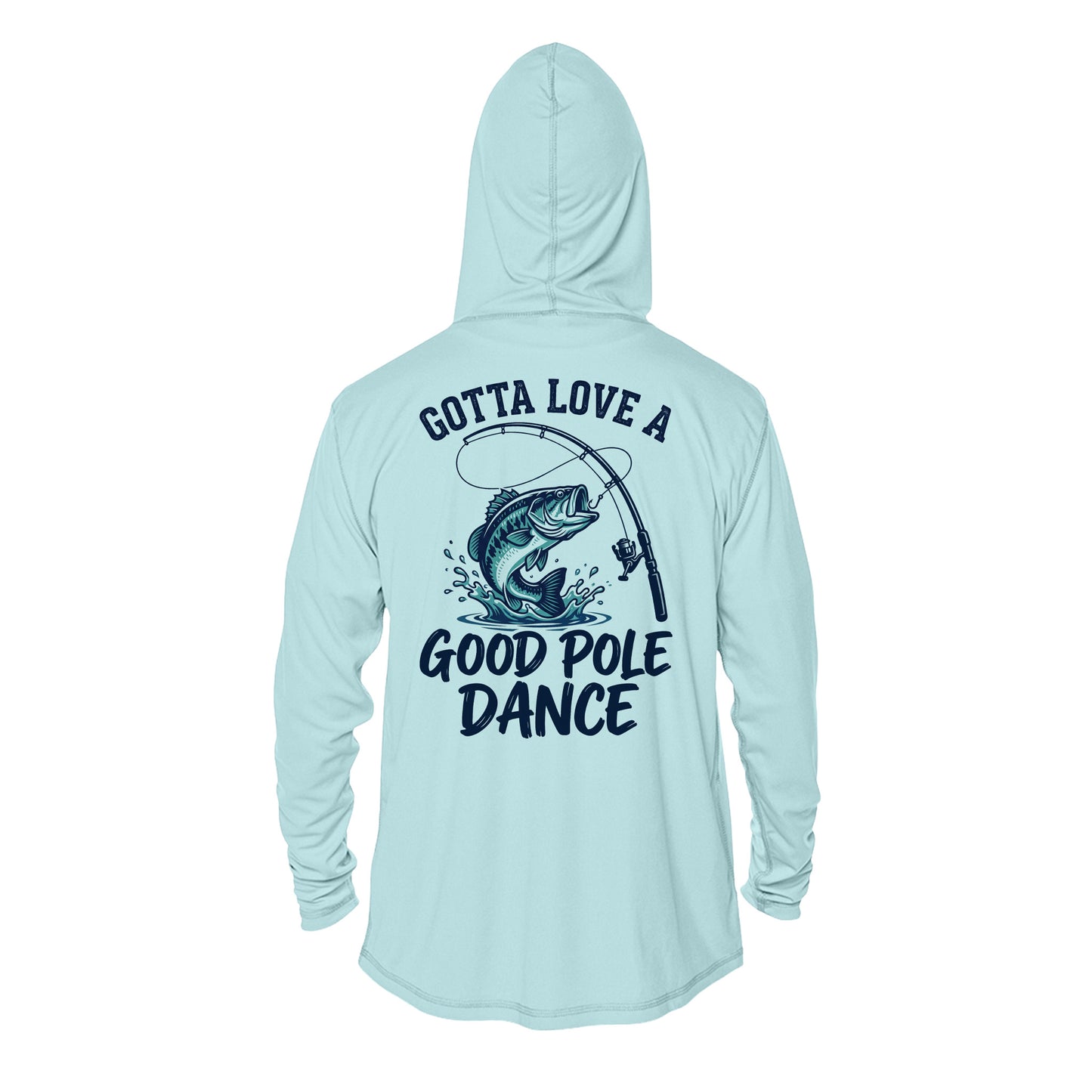Gotta Love a Good Pole Dance - Hoodie UPF50+ Sun Protection