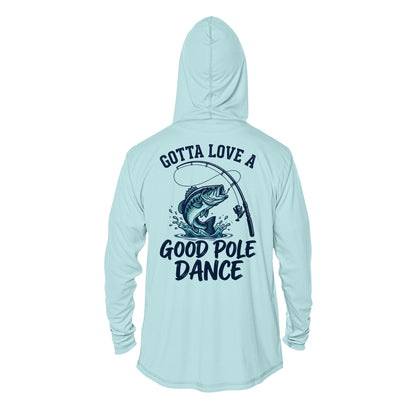 Gotta Love a Good Pole Dance - Hoodie UPF50+ Sun Protection