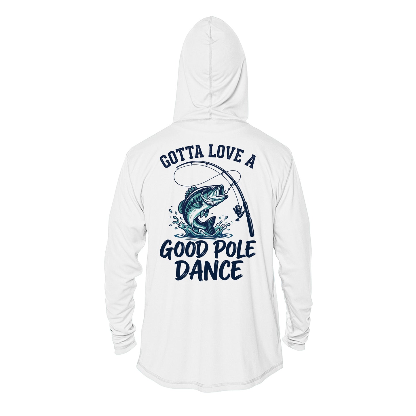 Gotta Love a Good Pole Dance - Hoodie UPF50+ Sun Protection