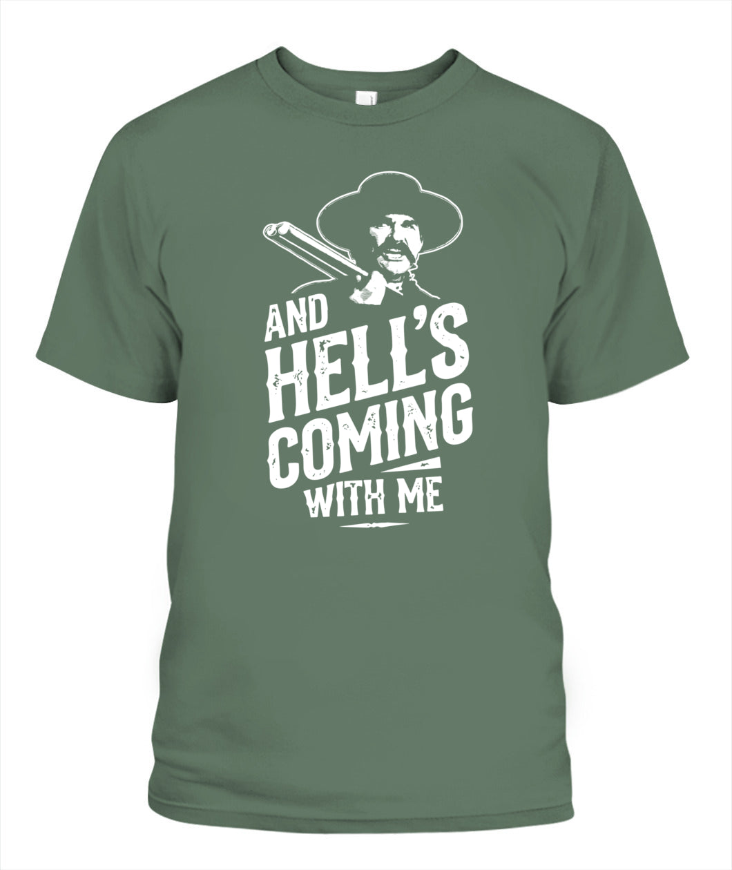 And Hell's coming with me T-shirt