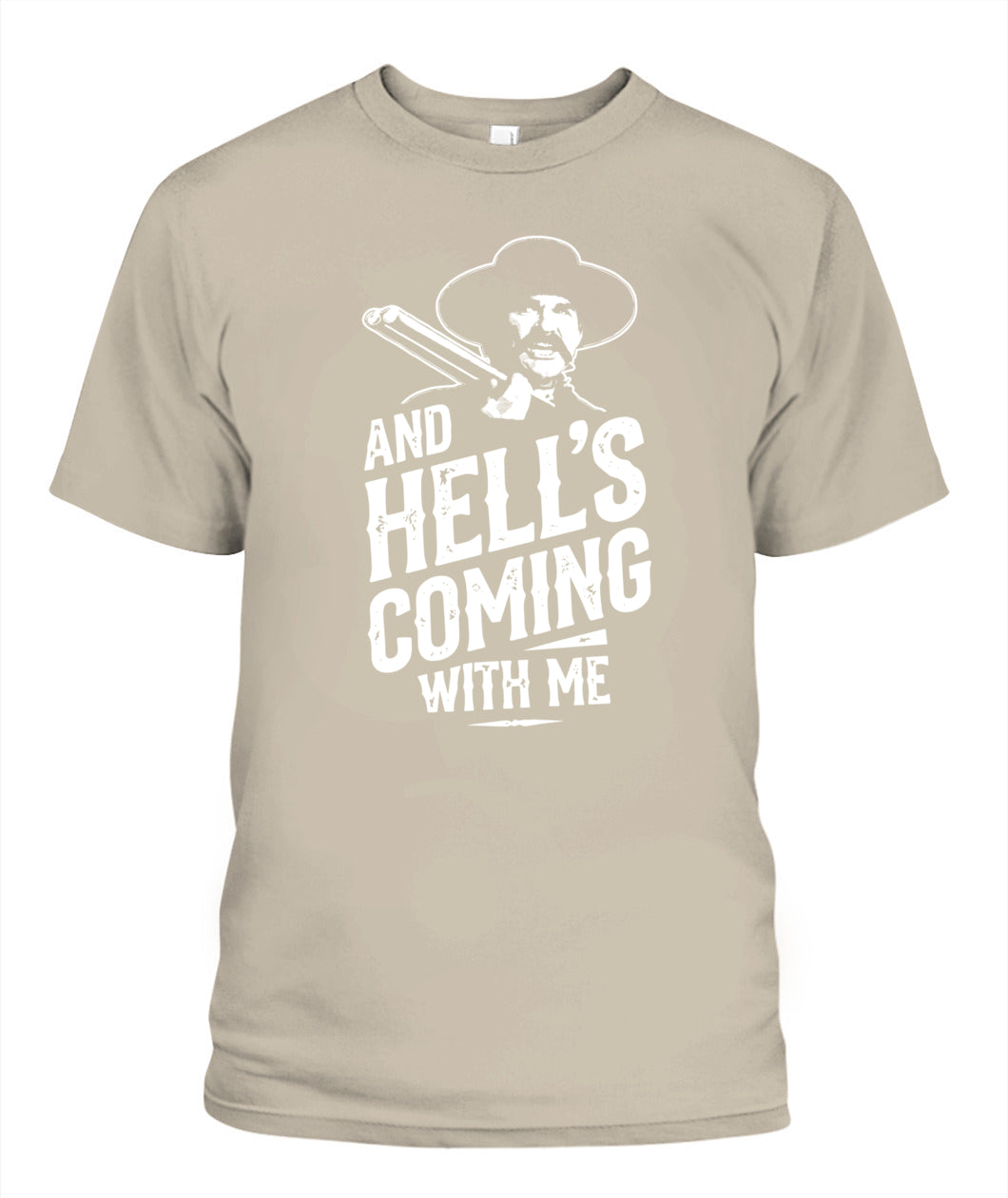 And Hell's coming with me T-shirt