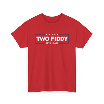 Two Fiddy 1776–2026 T‑Shirt