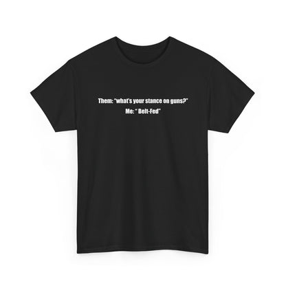 Belt-Fed T-Shirt