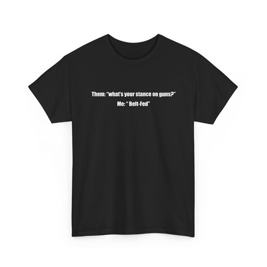 Belt-Fed T-Shirt