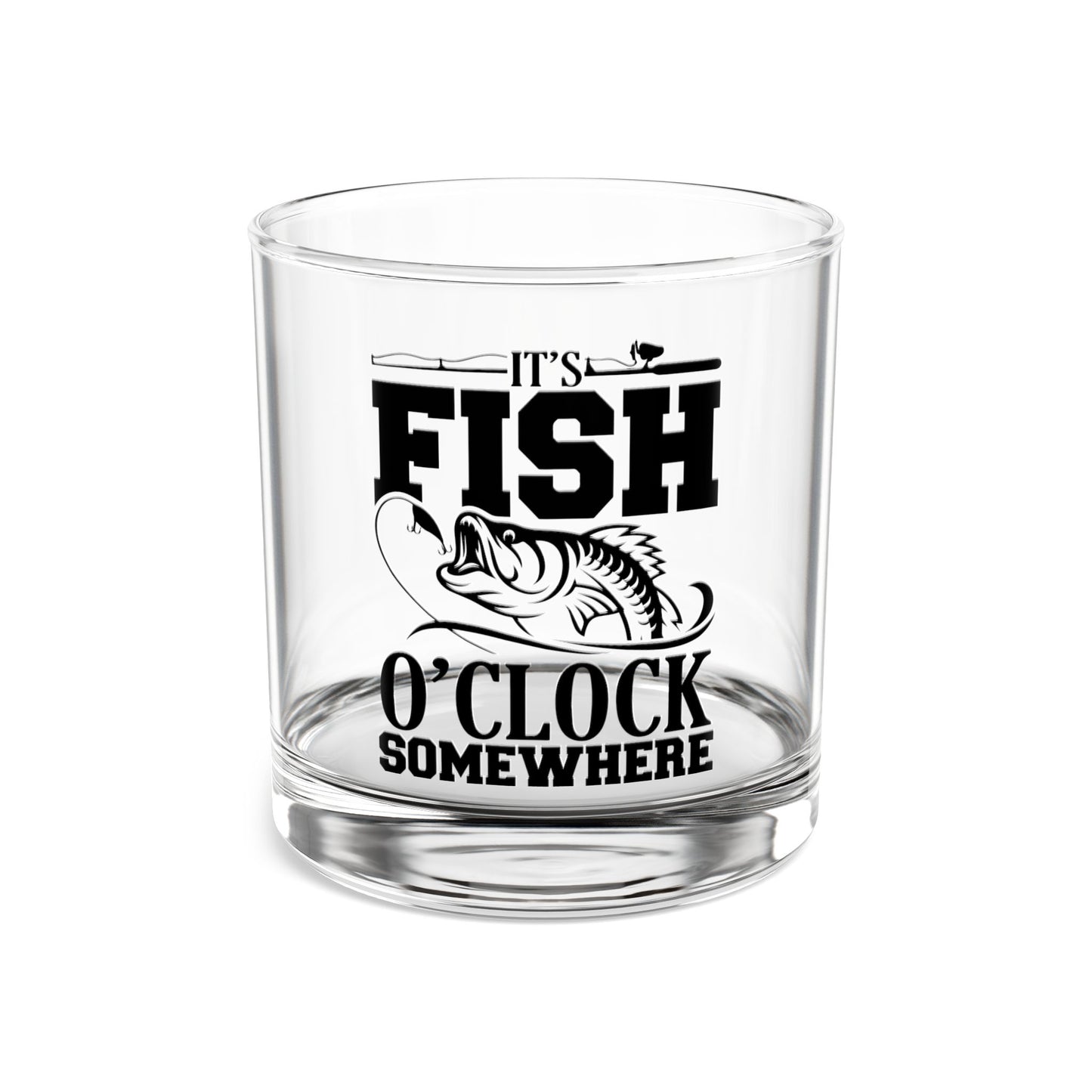 It’s Fish O’Clock Somewhere - Whiskey Glass for Fishing Lovers