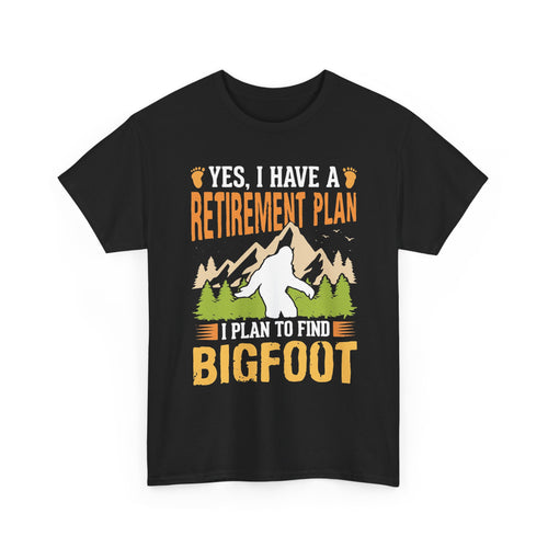 Bigfoot Retirement Plan T-Shirt