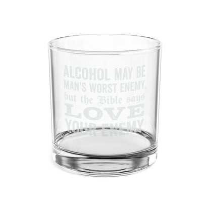 Engraved 10oz Whiskey Glass — "Alcohol May Be Man's Worst Enemy"