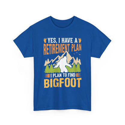 Bigfoot Retirement Plan T-Shirt