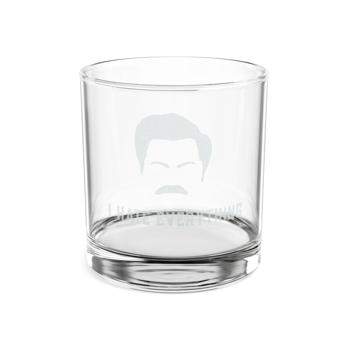I Hate Everything - Engraved 10oz Whiskey Glass