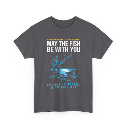 May The Fish Be With You Fishing T-Shirt
