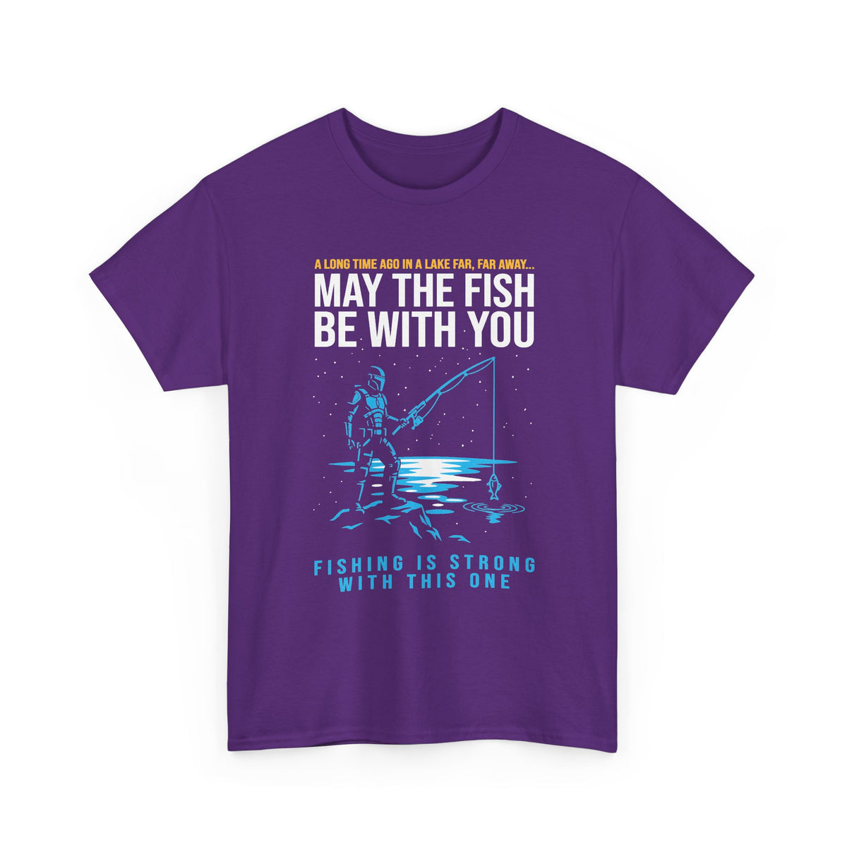 May The Fish Be With You Fishing T-Shirt
