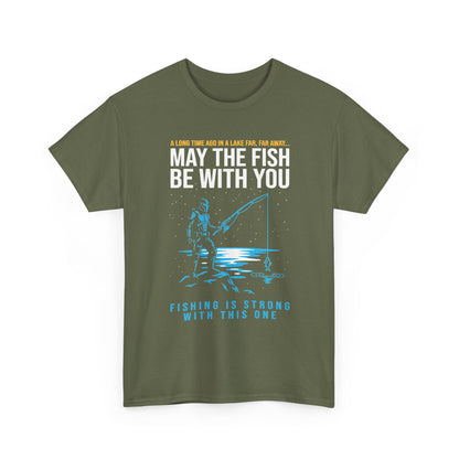 May The Fish Be With You Fishing T-Shirt