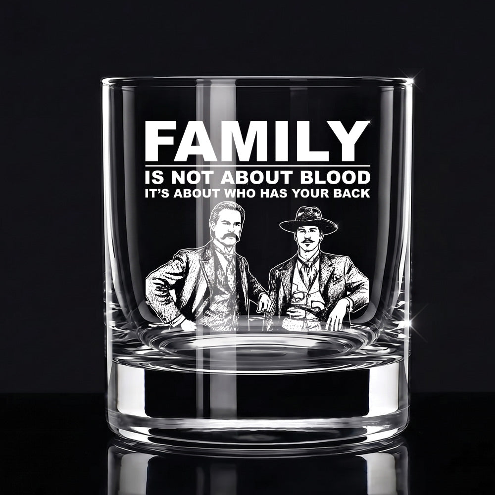 Engraved 10oz Whiskey Glass — "Family Is Not About Blood"