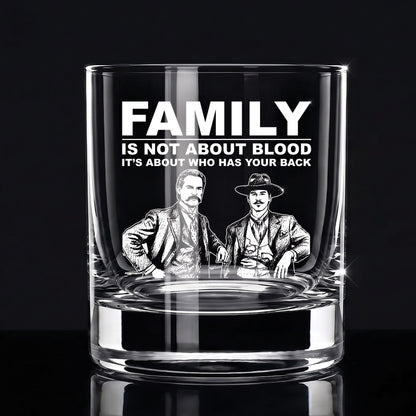 Engraved 10oz Whiskey Glass — "Family Is Not About Blood"