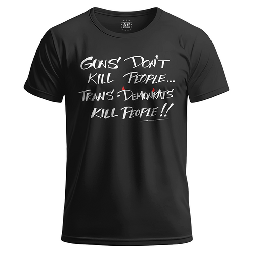 Guns Don't Kill People. T-Shirt