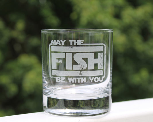 Engraved Whiskey Glass — May The Fish Be With You