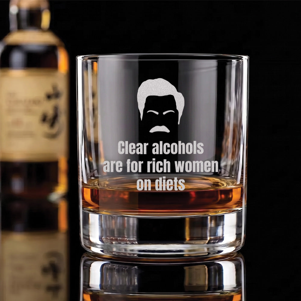 Clear Alcohols are for Rich Women on Diets - Engraved 10oz Whiskey Glass
