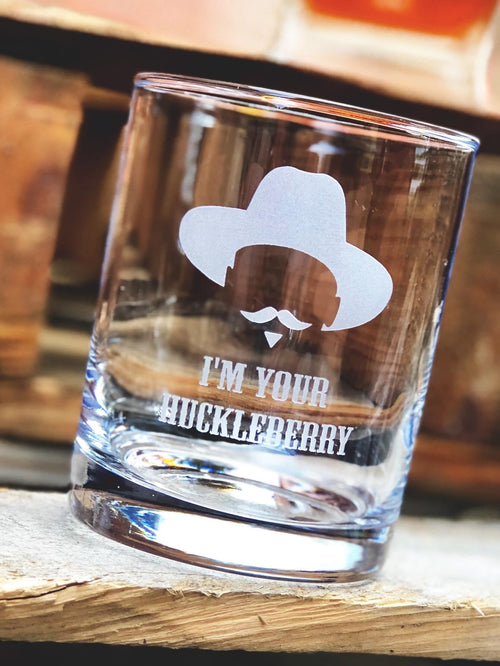 I'm Your Huckleberry - Engraved 10oz Whiskey Glass
