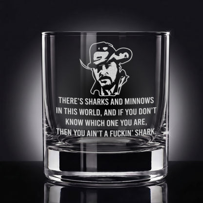 'There's Sharks and Minnows'  –  Engraved Whiskey Glass 10.5 oz