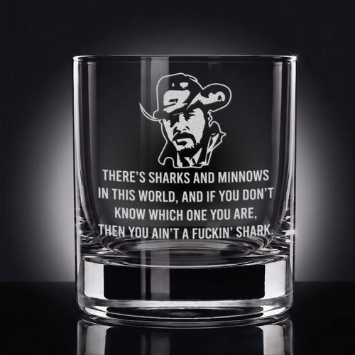 'There's Sharks and Minnows'  –  Engraved Whiskey Glass 10.5 oz