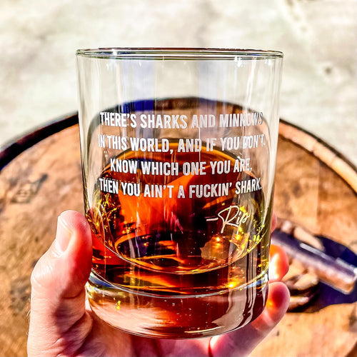 There's Sharks and Minnows - Engraved 10oz Whiskey Glass