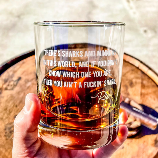 There's Sharks and Minnows - Engraved 10oz Whiskey Glass