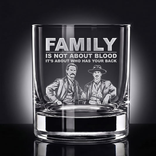 Engraved 10oz Whiskey Glass — "Family Is Not About Blood"