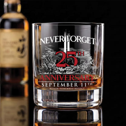 25th Anniversary 'Never Forget' 10oz Whiskey Glass