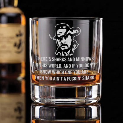 'There's Sharks and Minnows'  –  Engraved Whiskey Glass 10.5 oz