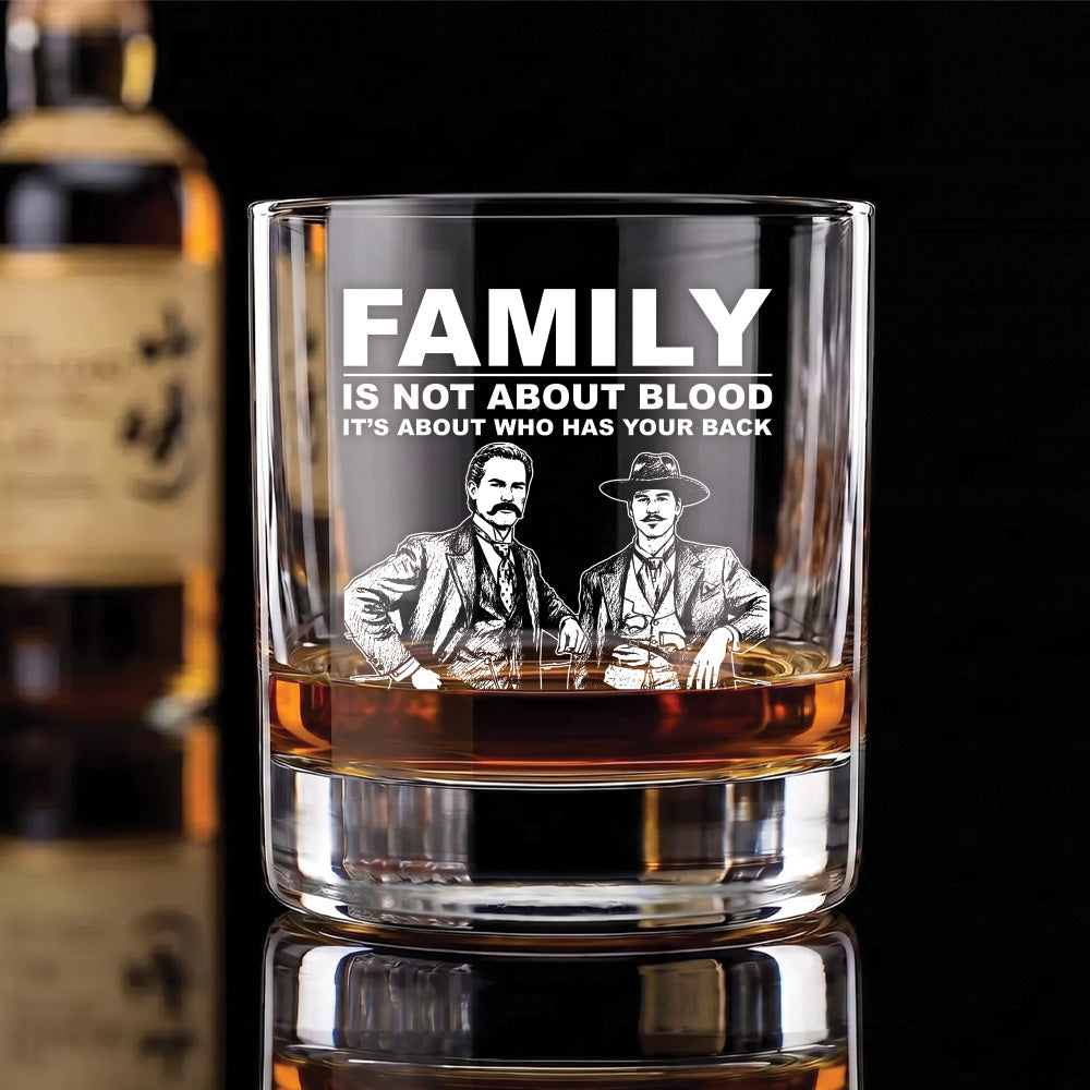 Engraved 10oz Whiskey Glass — "Family Is Not About Blood"