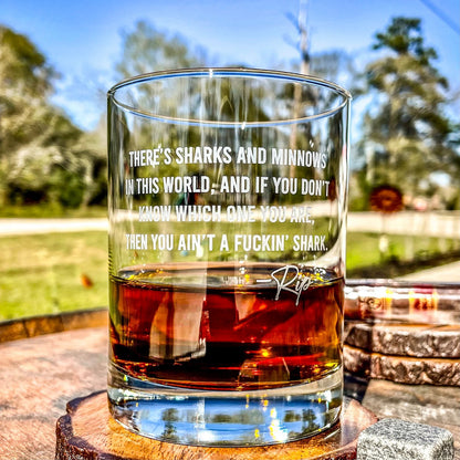 There's Sharks and Minnows - Engraved 10oz Whiskey Glass