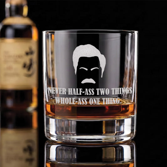 Never Half-Ass Two Things -  Engraved 10oz Whiskey Glass