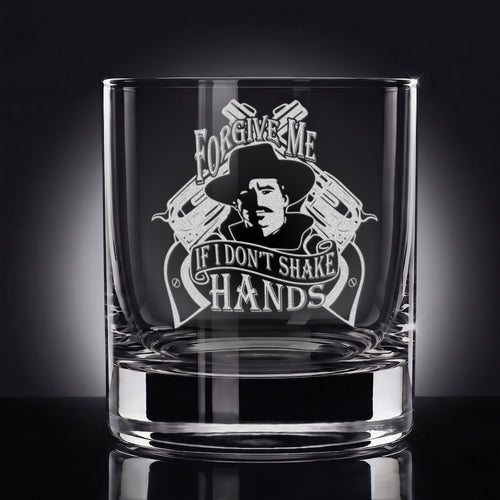 "Forgive Me If I Don't Shake Hands" —  Engraved Whiskey Glass 10.5oz