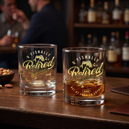 O'Fishally Retired 2026 - Personalized Gold Whiskey Glass