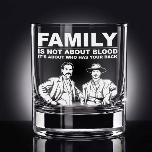 "Family Is Not About Blood" — Engraved Whiskey Glass  10.5 oz