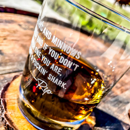There's Sharks and Minnows - Engraved 10oz Whiskey Glass