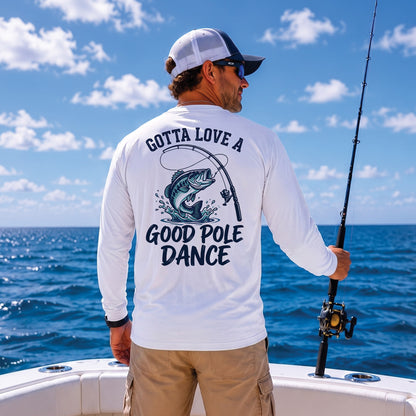 Gotta Love a Good Pole Dance - Long Sleeve UPF50+ Sun Protection