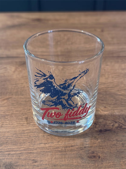 Two Fiddy 1776-2026 - Patriotic Whiskey Glass